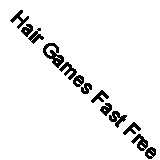 Hair Games Fast Free UK Postage 731451997327